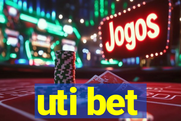 uti bet